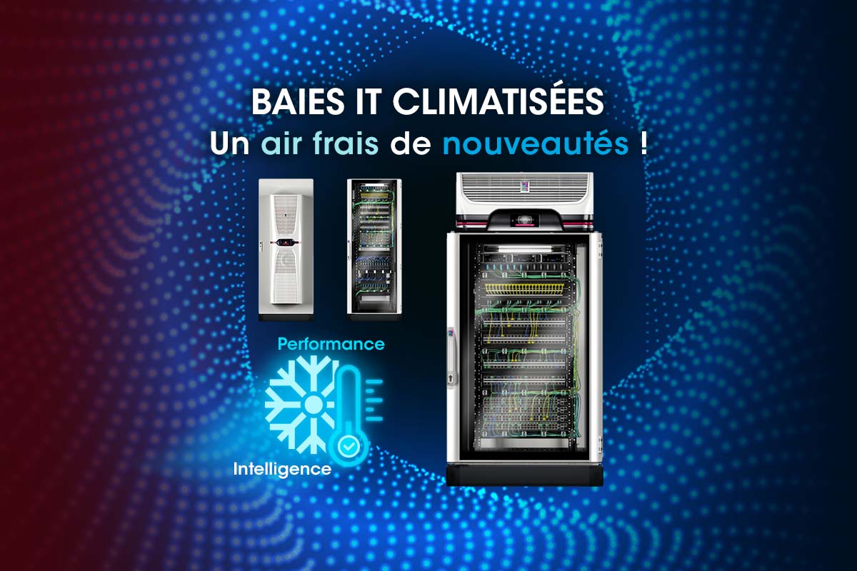baies-IT-refroidies-sécurisées-nouvelle-gamme