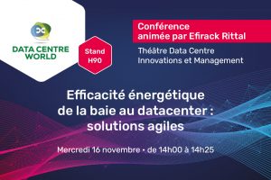 Conférence Efirack Rittal Datacentre World Paris, le 16 nov. 2022 à 14:00